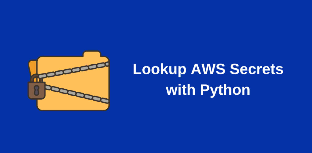 Lookup secrets from AWS Secrets Manager using Python